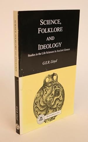 Science, Folklore, and Ideology. Studies in the Life Sciences in Ancient Greece [Bristol Classica...