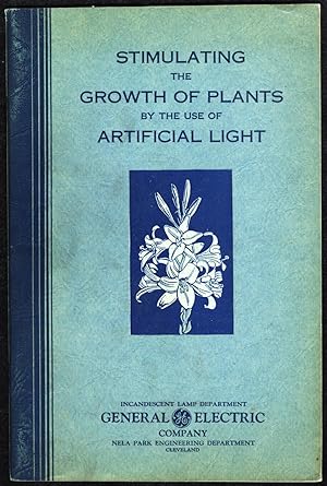 Stimulating the Growth of Plants By the Use of Artificial Light. (LD-23)(1st ed.)(1934)