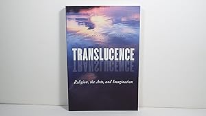 Seller image for Translucence: Religion, the Arts, and Imagination for sale by Gene The Book Peddler