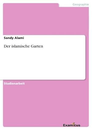 Seller image for Der islamische Garten for sale by AHA-BUCH GmbH
