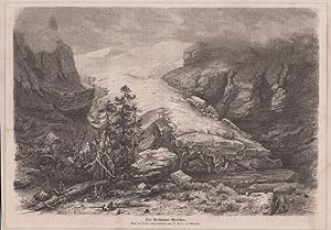 Orig. Holzstich: Der Rosenlaui-Gletscher. Nach der Natur aufgenommen von C. Heyn in München.
