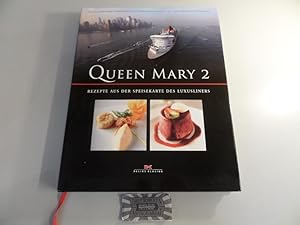 Imagen del vendedor de Queen Mary 2 : Rezepte aus der Speisekarte des Luxusliners. a la venta por Druckwaren Antiquariat