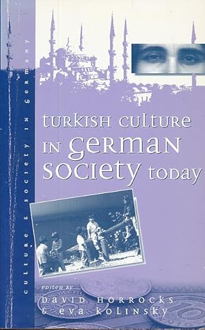 Image du vendeur pour Turkish culture in German society today. Culture and society in Germany vol. 1. mis en vente par Fundus-Online GbR Borkert Schwarz Zerfa