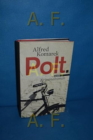 Bild des Verkufers fr Polt : Kriminalroman. Alfred Komarek zum Verkauf von Antiquarische Fundgrube e.U.