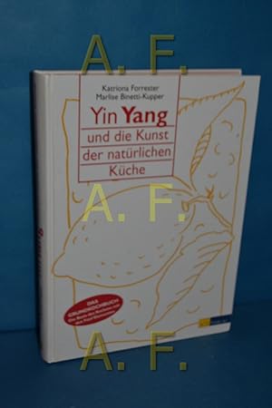 Imagen del vendedor de Yin Yang und die Kunst der natrlichen Kche a la venta por Antiquarische Fundgrube e.U.
