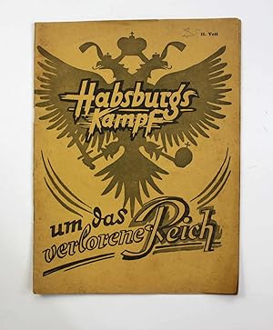 Habsburgs Kampf um das verlorene Reich. Der Oster- und der Oktoberputsch im Jahre 1921. 1. - 25. ...