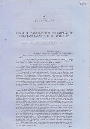 Report of Engineer-In-Chief for Railways on Queensland Railways, to 31st August, 1867, Presented ...