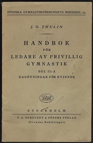Handbok för ledare av frivillig gymnastik. Del II:A : Dagövningar för kvinnor. (1933)