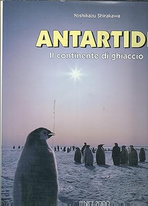 Seller image for ANTARTIDE - IL CONTINENTE DI GHIACCIO for sale by Libreria Rita Vittadello