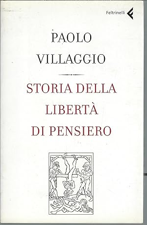 Image du vendeur pour STORIA DELLA LIBERTA' DI PENSIERO VARIA FELTRINELLI mis en vente par Libreria Rita Vittadello