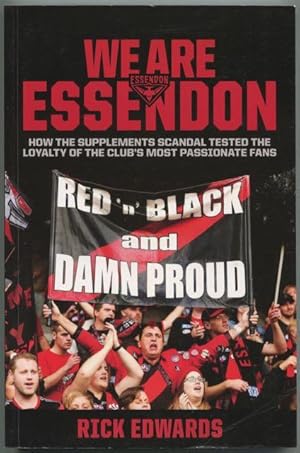 Seller image for We are Essendon : how the supplements scandal tested the loyalty of the club's most passionate fans. for sale by Lost and Found Books