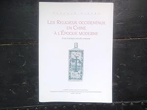 Bild des Verkufers fr Les Religieux occidentaux en Chine  l'poque moderne ; Essai d'analyse textuelle compare zum Verkauf von Librairie Brjon