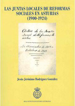 Seller image for LAS JUNTAS LOCALES DE REFORMAS SOCIALES EN ASTURIAS (1900 - 1924) for sale by Librera Anticuaria Galgo