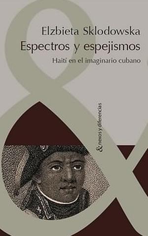 Seller image for ESPECTROS Y ESPEJISMOS. HAIT EN EL IMAGINARIO CUBANO. for sale by Librera Anticuaria Galgo