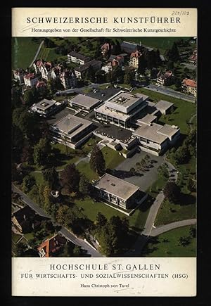 Hochschule S[ank]t Gallen für Wirtschafts- und Sozialwissenschaften. Schweizerische Kunstführer, ...