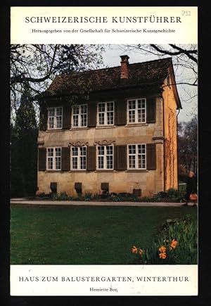 Bild des Verkufers fr Haus zum Balustergarten, Winterthur. Schweizerische Kunstfhrer, Nr. 293 : Ser. 30. zum Verkauf von Antiquariat Bookfarm