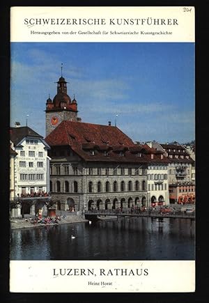 Bild des Verkufers fr Luzern, Rathaus. Schweizerische Kunstfhrer, Nr. 301 : Ser. 31. zum Verkauf von Antiquariat Bookfarm