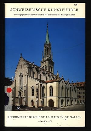 Image du vendeur pour Reformierte Kirche S[ank]t Laurenzen, S[ank]t Gallen. Schweizerische Kunstfhrer, Nr. 325. mis en vente par Antiquariat Bookfarm