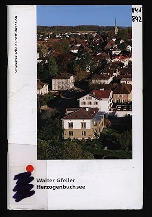 Seller image for Herzogenbuchsee. Schweizerische Kunstfhrer, [Kanton Bern] Nr. 841/842 : Ser. 85. for sale by Antiquariat Bookfarm