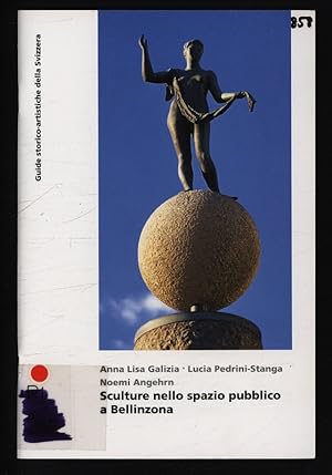 Imagen del vendedor de Sculture nello spazio pubblico a Bellinzona. Schweizerische Kunstfhrer, Nr. 858. a la venta por Antiquariat Bookfarm