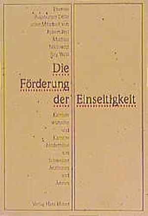 Seller image for Die Frderung der Einseitigkeit for sale by Antiquariat Bookfarm