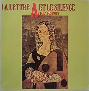 La lettre et le silence. Au delà des mots.