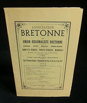 Immagine del venditore per BULLETIN DE L'ASSOCIATION BRETONNE et UNION REGIONALISTE BRETONNE : 103e CONGRES  CHATEAUNEUF-DU-FAOU du 20 au 22 JUIN 1975 . venduto da Librairie Franck LAUNAI