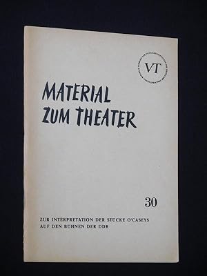 Zur Interpretation der Stücke O'Caseys auf den Bühnen der DDR (Material zum Theater 30, Sektion S...