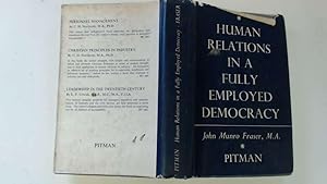 Bild des Verkufers fr Human relations in a fully employed democracy zum Verkauf von Goldstone Rare Books