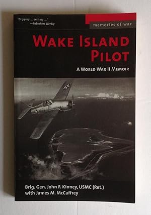 Imagen del vendedor de Wake Island Pilot: A World War II Memoir. a la venta por Monkey House Books