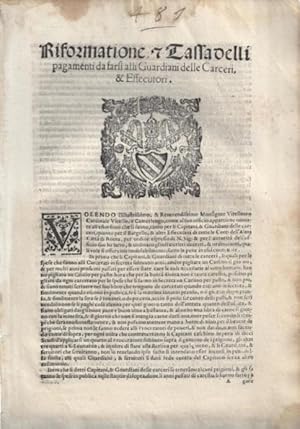 Seller image for Reformatione, e tassa delli pagamenti da farsi alli guardiani delle carceri, et essecutori. for sale by Detlev Auvermann Rare Books