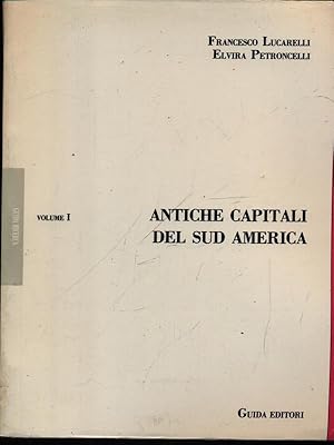 Bild des Verkufers fr Antiche capitali del Sud America vol. 1 zum Verkauf von Librodifaccia