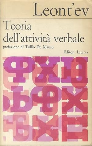 Seller image for Teoria dell'attivit verbale: la psicolinguistica in URSS.: Biblioteca di cultura moderna; 751. for sale by Studio Bibliografico Adige