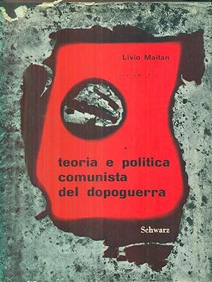 Seller image for Teoria e politica comunista del dopoguerra for sale by Librodifaccia