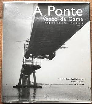 A ponte Vasco da Gama (Vasco da Gama Bridge)