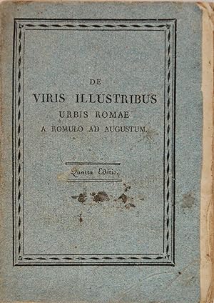 De Viris Illustribus Urbis Romae a Romulo ad Augustum ad usum Tyronum Linguae Latine auctore C. F...