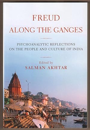 Bild des Verkufers fr Freud along the Ganges. Psychoanalytic Reflections on the People and Culture of India. zum Verkauf von Antiquariat Neue Kritik