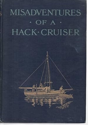 Immagine del venditore per The Misadventures of a Hack Cruiser venduto da C P Books Limited