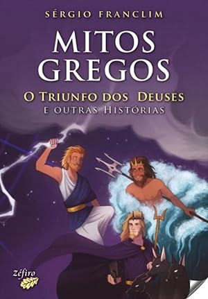 Mitos gregos o triunfo dos deuses