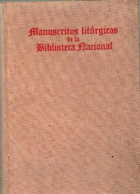 MANUSCRITOS LITURGICOS DE LA BIBLIOTECA NACIONAL.