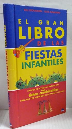 Bild des Verkufers fr EL GRAN LIBRO DE LAS FIESTAS INFANTILES. CIENTOS DE DIVERTIDAS PROPUESTAS CON FICHAS COMBINABLES. zum Verkauf von LIBRERIA  SANZ