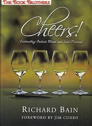 Seller image for CHEERS! Celebrating Ontario Wines and Local Flavours for sale by THE BOOK BROTHERS