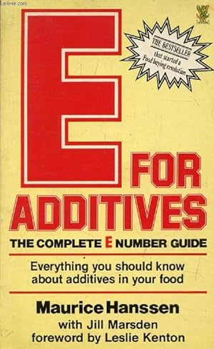 Bild des Verkufers fr E FOR ADDITIVES, The Complete 'E' Number Guide zum Verkauf von Le-Livre