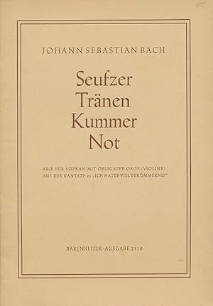 Bild des Verkufers fr Seufzer, Tranen, Kummer, Not : Arie fur Sopran mit obligater Oboe (Violine) aus der Kantate 21 "Ich hatte viel Bekummernis zum Verkauf von CorgiPack