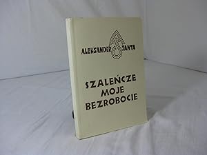 Bild des Verkufers fr Szalencze moje bezrobocie ( Signed ) zum Verkauf von Frey Fine Books