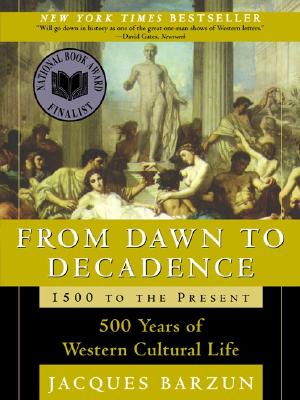 Image du vendeur pour From Dawn to Decadence: 500 Years of Western Cultural Life 1500 to the Present (Paperback or Softback) mis en vente par BargainBookStores