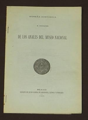 Reseña Histórica E Índices De Los Anales Del Museo Nacional