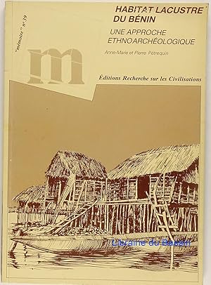 Habitat Lacustre du Bénin Une approche etno-archéologique