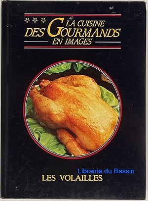 Les volailles Poulets, canards, dindes et pintades, oies, pigeons