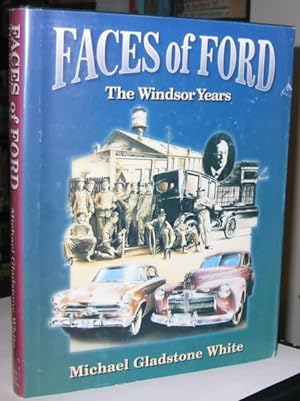 Faces of Ford: The Windsor Years: A Photographic Collection Vol. One (1) -(SIGNED)-